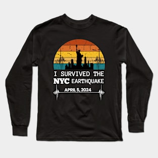 I Survived the NYC Earthquake April 5, 2024 Memorabilia, New York City Skyline Statue of Liberty, Vintage Distressed Retro Sunset Long Sleeve T-Shirt